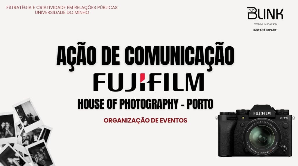 "Ação de Comunicação Fujifilm House of Photography — Porto", com tira de polaroids e câmara Fujifilm X-T5.